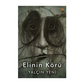 Elinin Körü - Yalçın Yeni
