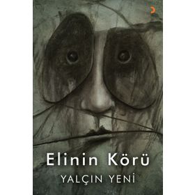 Elinin Körü - Yalçın Yeni