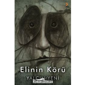 Elinin Körü - Yalçın Yeni