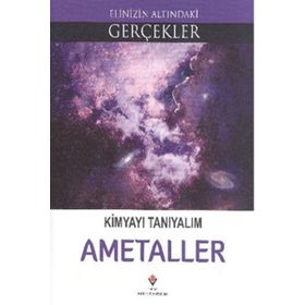 Elinizin Altındaki Gerçekler Kimyayı Tanıyalım Ametaller - Lindsey Lowe