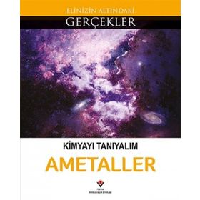Elinizin Altındaki Gerçekler Kimyayı Tanıyalım Ametaller - Lindsey Lowe