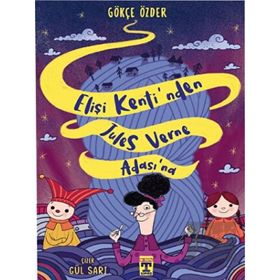 Elişi Kentinden Jules Verne Adasına - Gökçe Özder