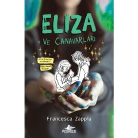 Eliza ve Canavarları - Francesca Zappia