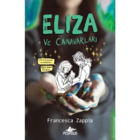 Eliza ve Canavarları - Francesca Zappia