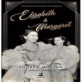 Elizabeth And Margaret - Andrew Morton