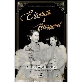 Elizabeth And Margaret - Andrew Morton