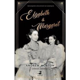 Elizabeth And Margaret - Andrew Morton