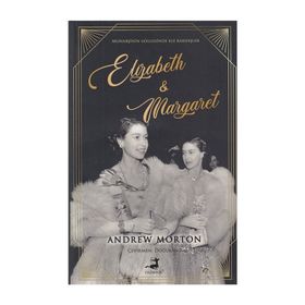 Elizabeth And Margaret - Andrew Morton