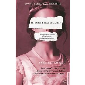 Elizabeth Bennet Olmak - Anşa Ceyno Gür