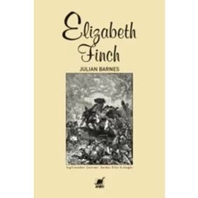 Elizabeth Finch - Julian Barnes