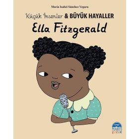 Ella Fitzgerald-Küçük İnsanlar ve Büyük Hayaller - Maria Isabel Sánchez Vegara