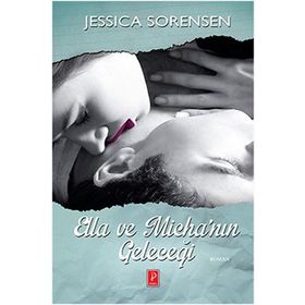 Ella ve Micha’nın Geleceği - Jessica Sorensen