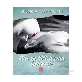 Ella ve Micha’nın Geleceği - Jessica Sorensen