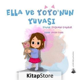Ella ve Yoyo'nun Yuvası - Yasemin Çalıkır