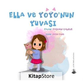 Ella ve Yoyo'nun Yuvası - Yasemin Çalıkır