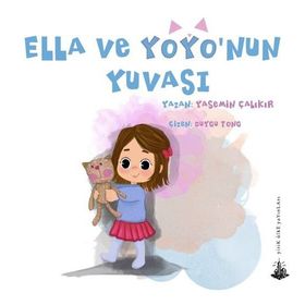 Ella ve Yoyo'nun Yuvası - Yasemin Çalıkır