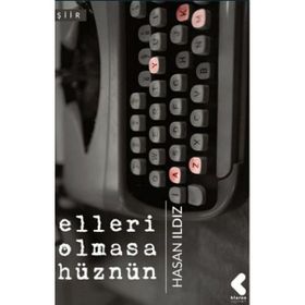 Elleri Olmasa Hüznün - Hasan Ildız