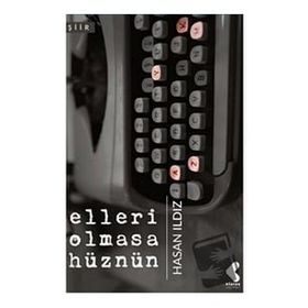 Elleri Olmasa Hüznün - Hasan Ildız