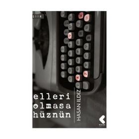 Elleri Olmasa Hüznün - Hasan Ildız