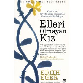 Elleri Olmayan Kız - Edith Eger