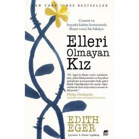Elleri Olmayan Kız - Edith Eger