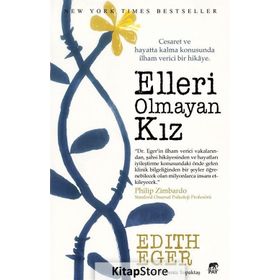 Elleri Olmayan Kız - Edith Eger