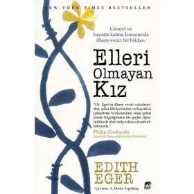 Elleri Olmayan Kız - Edith Eger
