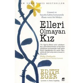 Elleri Olmayan Kız - Edith Eger