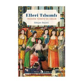 Elleri Tılsımlı - Gökçen Beyinli