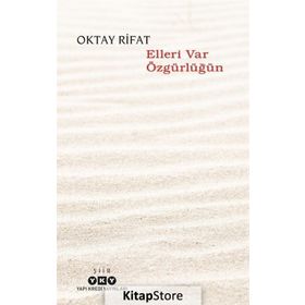 Elleri Var Özgürlüğün - Oktay Rifat