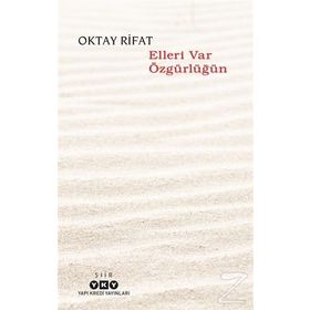 Elleri Var Özgürlüğün - Oktay Rifat
