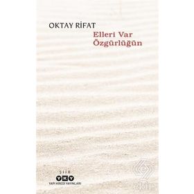 Elleri Var Özgürlüğün - Oktay Rifat