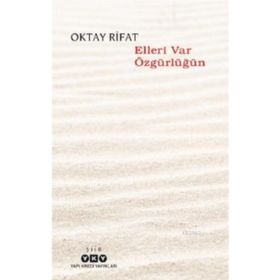 Elleri Var Özgürlüğün - Oktay Rifat