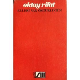 Elleri Var Özgürlüğün - Oktay Rifat