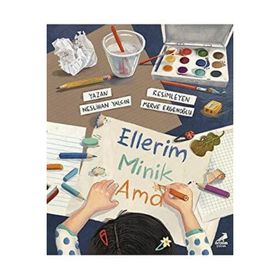 Ellerim Minik Ama Erdem Çocuk