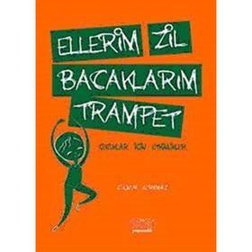 Ellerim Zil Bacaklarım Trampet - Gülnur Korkmaz