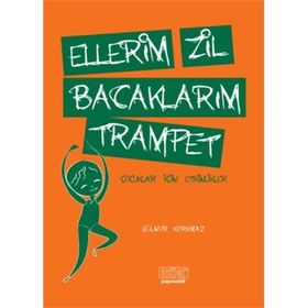 Ellerim Zil Bacaklarım Trampet - Gülnur Korkmaz