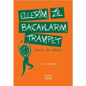 Ellerim Zil Bacaklarım Trampet - Gülnur Korkmaz