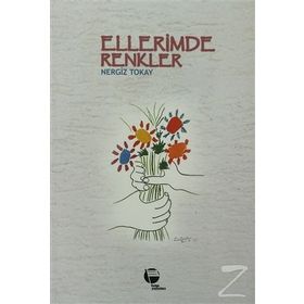 ELLERIMDE RENKLER - NERGIZ TOKAY