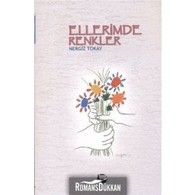 ELLERIMDE RENKLER - NERGIZ TOKAY