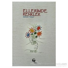ELLERIMDE RENKLER - NERGIZ TOKAY