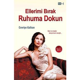 Ellerimi Bırak Ruhuma Dokun - Cevriye Kalkan