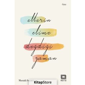 Ellerin Elime Değdiği Zaman - Mustafa Soyuer