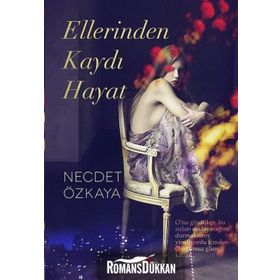 ELLERINDEN KAYDI HAYAT - NECDET ÖZKAYA