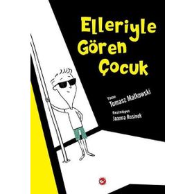 Elleriyle Gören Çocuk - Tomasz Matkowski