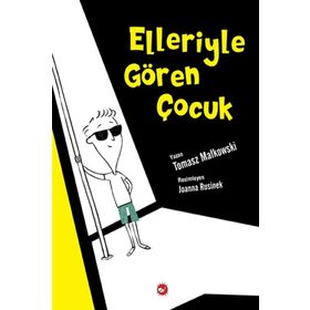 Elleriyle Gören Çocuk - Tomasz Matkowski