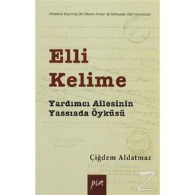 ELLI KELIME YARDIMCI AILESININ YASSIADA ÖYKÜSÜ - ÇIĞDEM ALDATMAZ