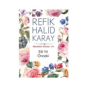 Elli Yıl Önceki - refik halit karay