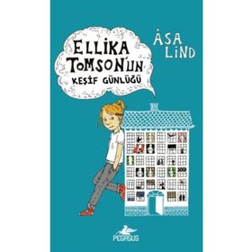 ELLIKA TOMSON´UN KEŞİF GÜNLÜĞÜ - ASA LIND