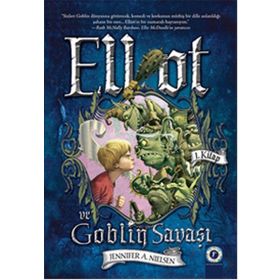 Elliot ve Goblin Savaşı 1. Kitap - Jennifer Nielsen